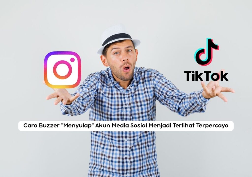 Cara Buzzer "Menyulap" Akun Media Sosial Menjadi Terlihat Terpercaya