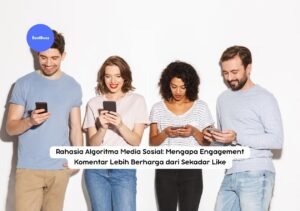 Engagement komentar lebih berharga dari sekadar like