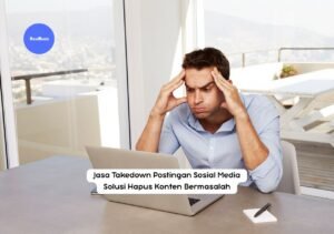 jasa takedown postingan